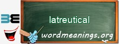 WordMeaning blackboard for latreutical
